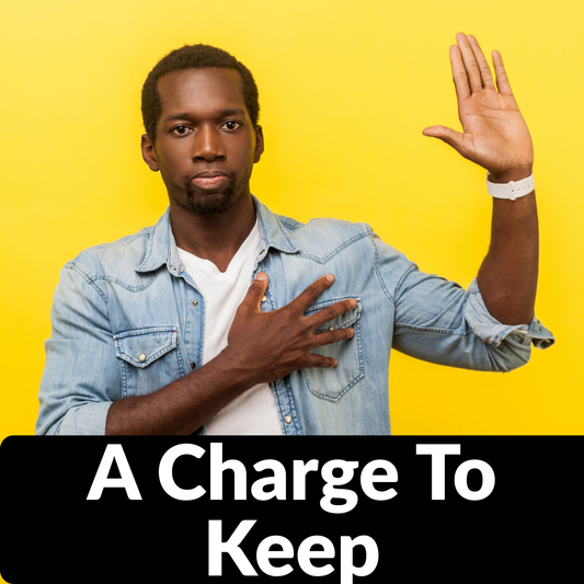 A CHARGE TO KEEP