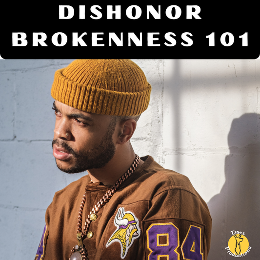 DISHONOR - BROKENNESS 101